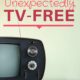 Unexpectedly TV-Free
