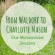 From Waldorf to Charlotte Mason