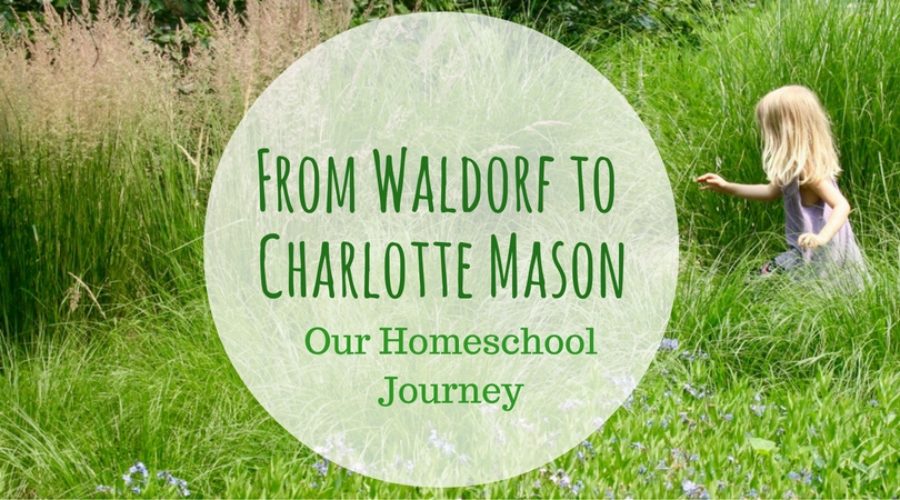 From Waldorf to Charlotte Mason