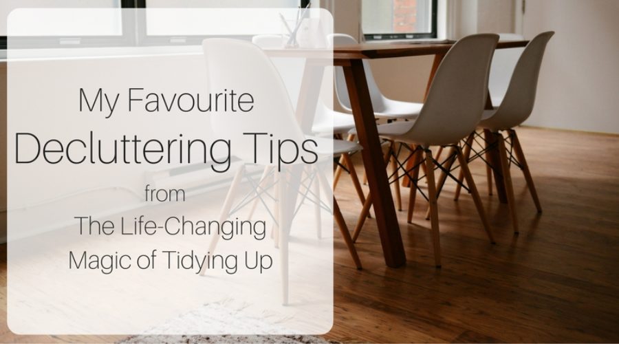 My Favourite Decluttering Tips from The Life-Changing Magic of Tidying Up